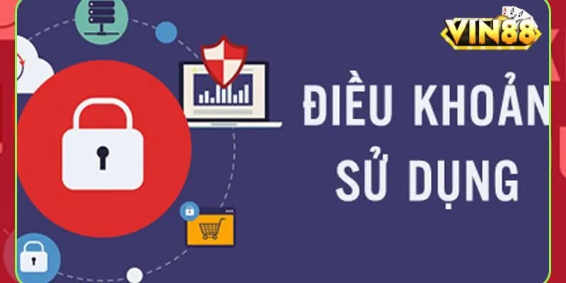 Những lý do tại sao điều khoản sử dụng VIN88 là cần thiết?