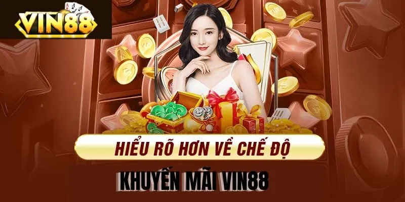 Lý Do Người Chơi Yêu Thích Các Chương Trình Khuyến Mãi VIN88