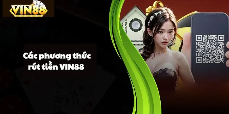 Các phương thức rút tiền VIN88